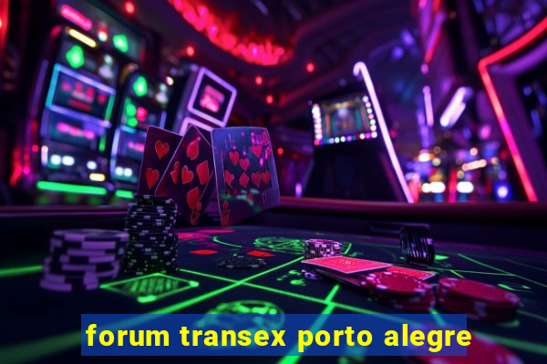 forum transex porto alegre